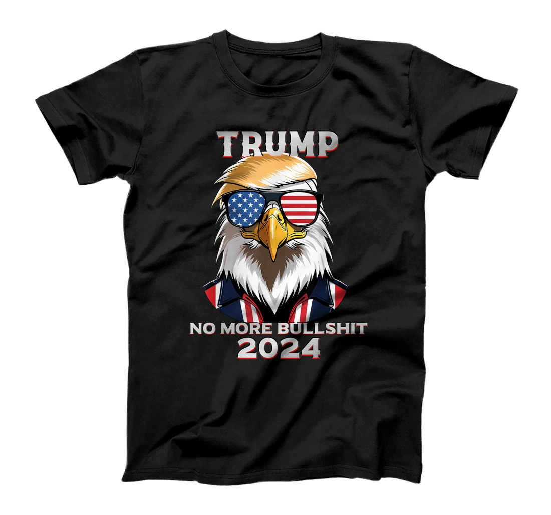 Merica Trump 2024 No More Bullshit T-Shirt