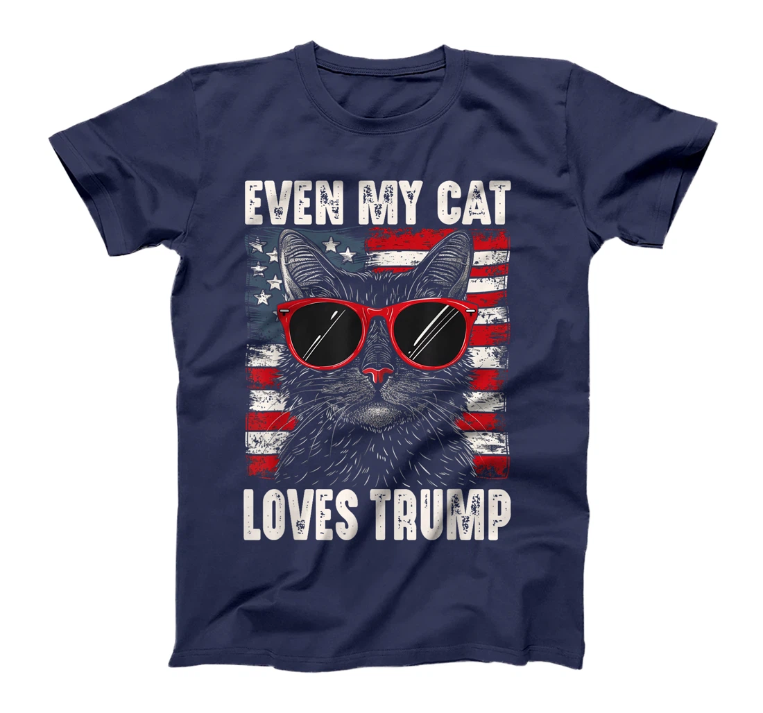 Even My Cat Loves Trump, Trump Supporter Cat Lover Funny T-Shirt