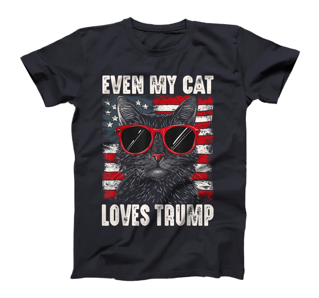 Even My Cat Loves Trump, Trump Supporter Cat Lover Funny T-Shirt