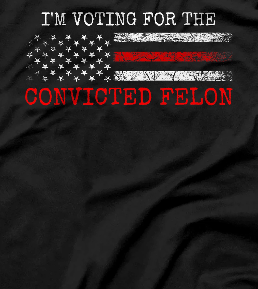 I Am Voting for the Convicted Felon Trump 2024 American Flag Premium T-Shirt