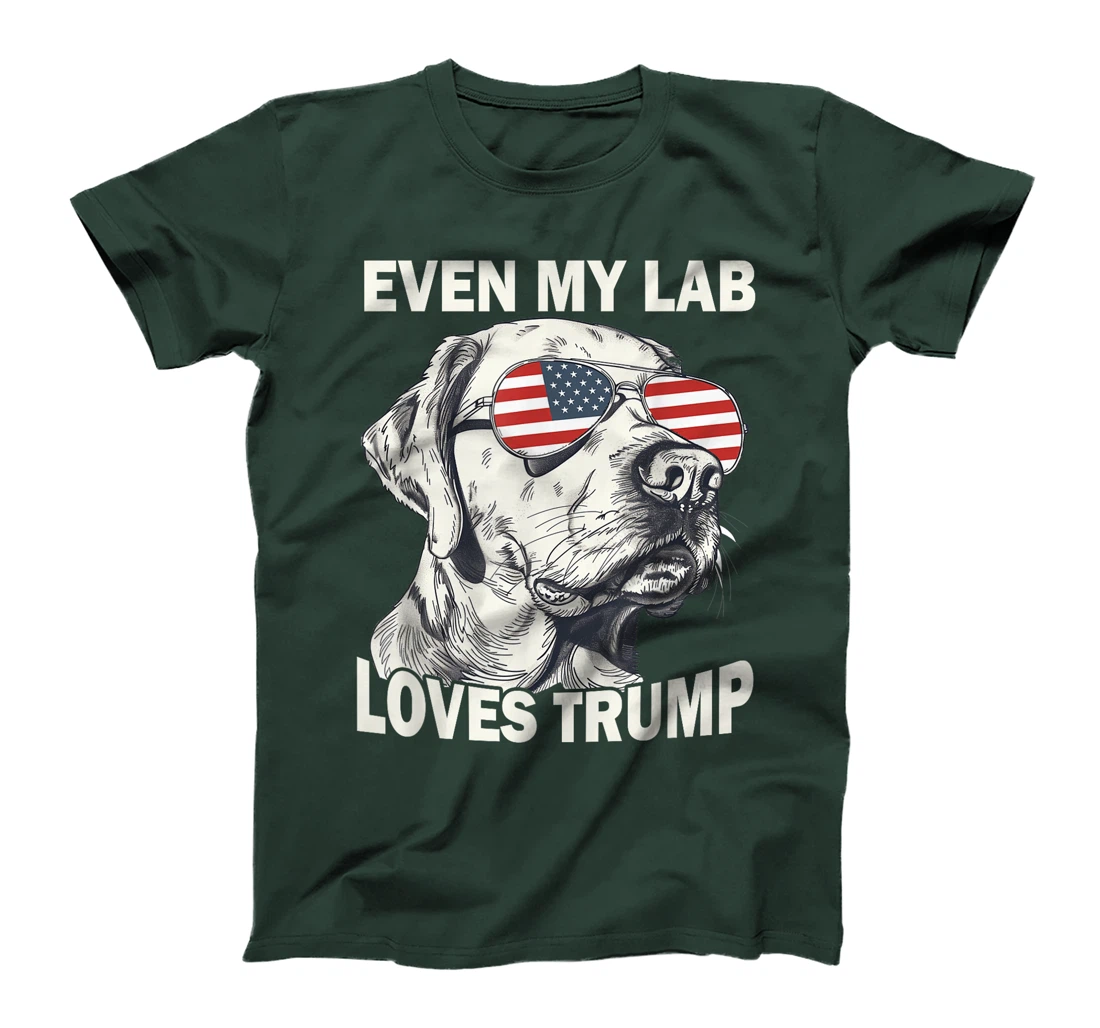 Even My Lab Loves Trump, Trump Supporter Labrador Dog Lover T-Shirt