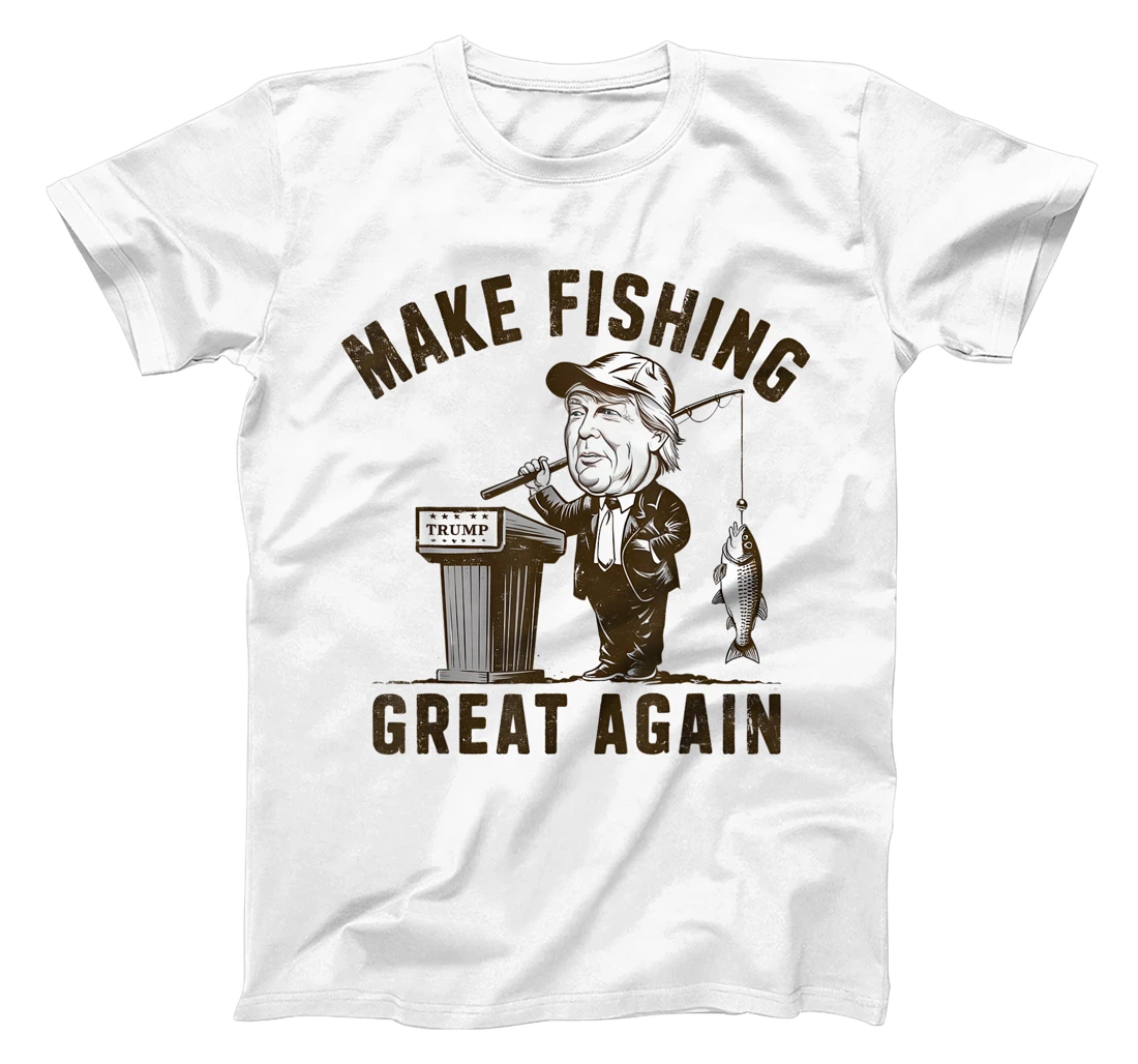 Make Fishing Great Again Trump Funny Fisherman Angler T-Shirt