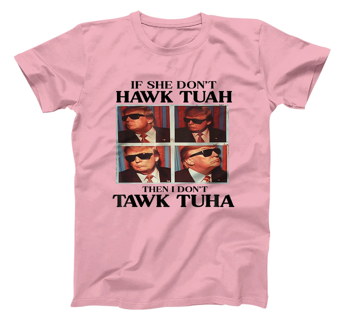 Hawk-Tush-2024-Hawk-Tuah-Trump-Embarrassing-Airport T-Shirt