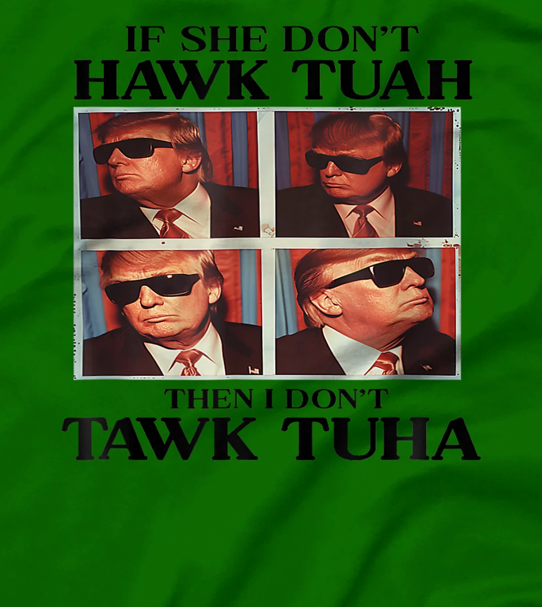 Hawk-Tush-2024-Hawk-Tuah-Trump-Embarrassing-Airport T-Shirt