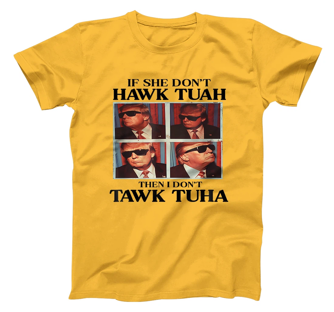 Hawk-Tush-2024-Hawk-Tuah-Trump-Embarrassing-Airport T-Shirt