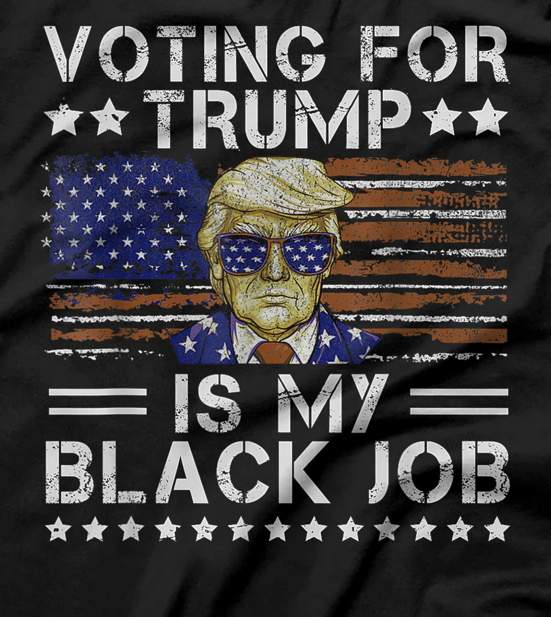 Voting For Trump Is My Black Job Donald Trump 2024 T-Shirt