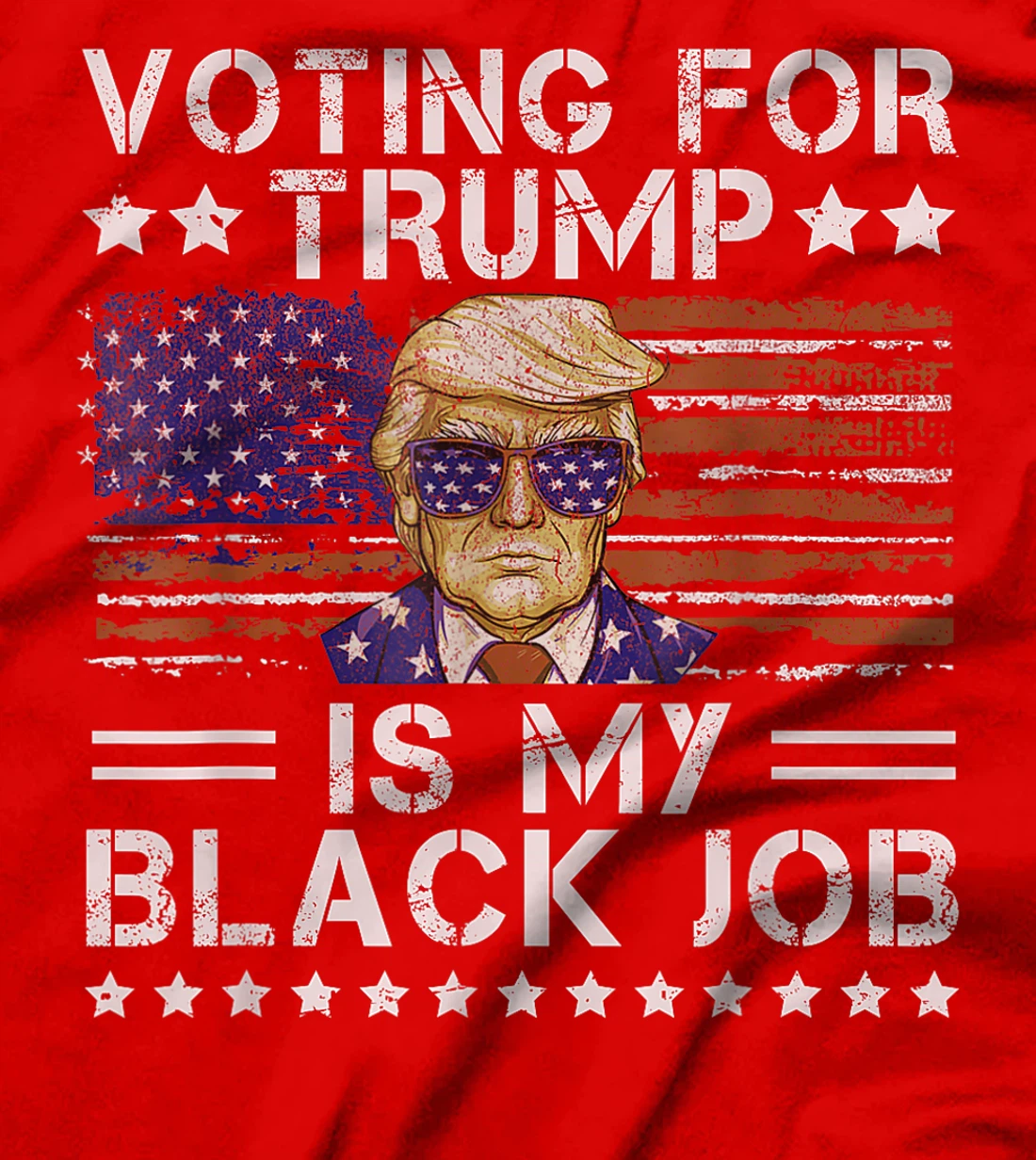 Voting For Trump Is My Black Job Donald Trump 2024 T-Shirt