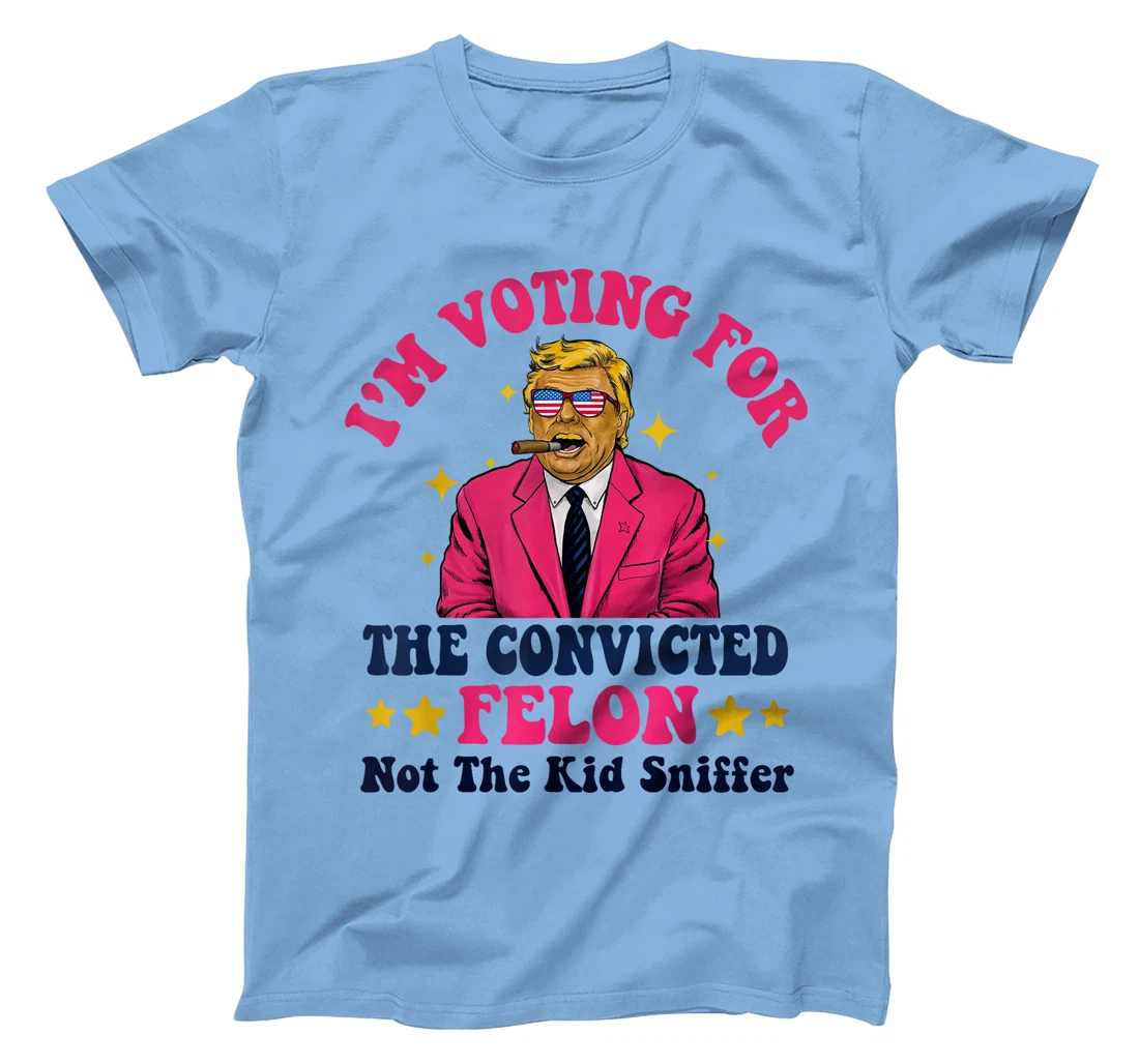 Trump 2024 Convicted Felon - I'm Voting Convicted Felon 2024 T-Shirt