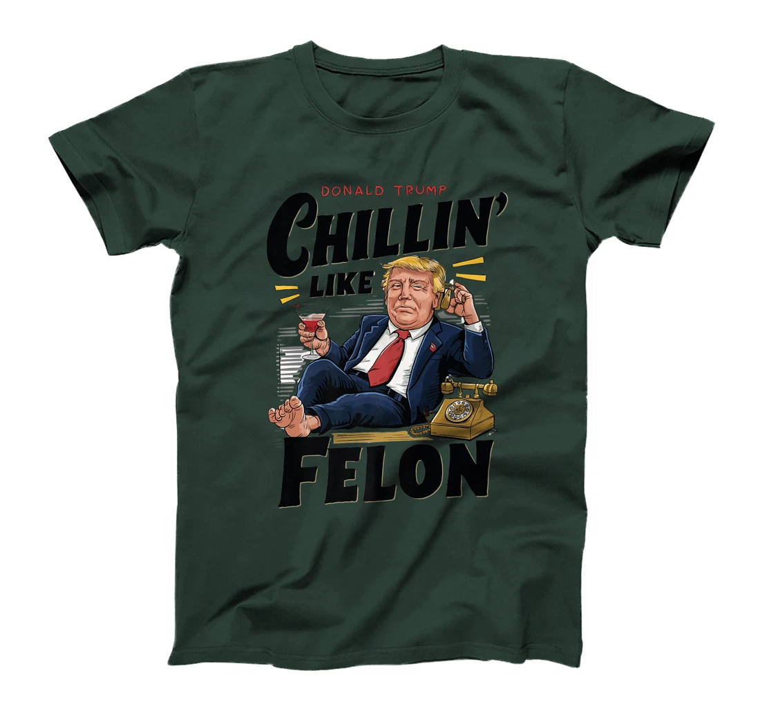 Funny Donald Trump Supporter Chillin' Like A Felon Premium T-Shirt