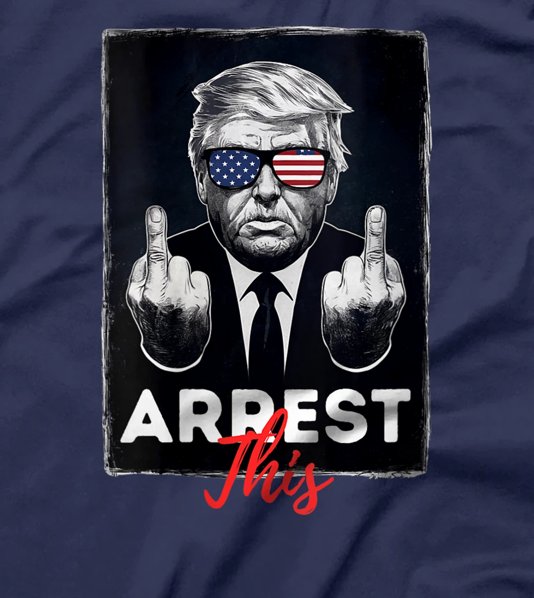 Womens Funny Donald Trump Supporter Arrest This T-Shirt