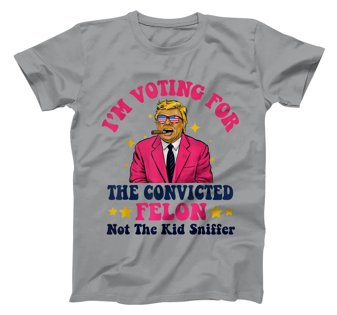 Trump 2024 Convicted Felon - I'm Voting Convicted Felon 2024 T-Shirt