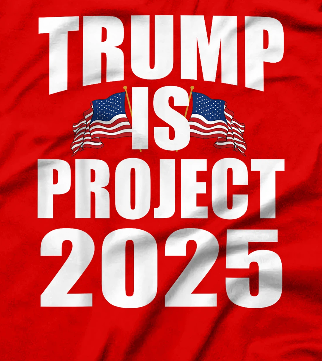 Trump Is Project 2025 T-Shirt
