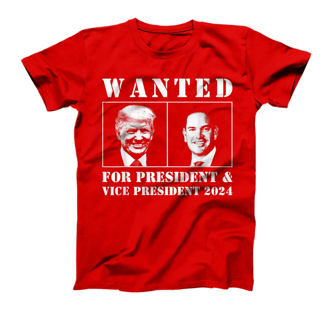 Wanted For President & Vice President 2024 Trump Rubio MAGA T-Shirt