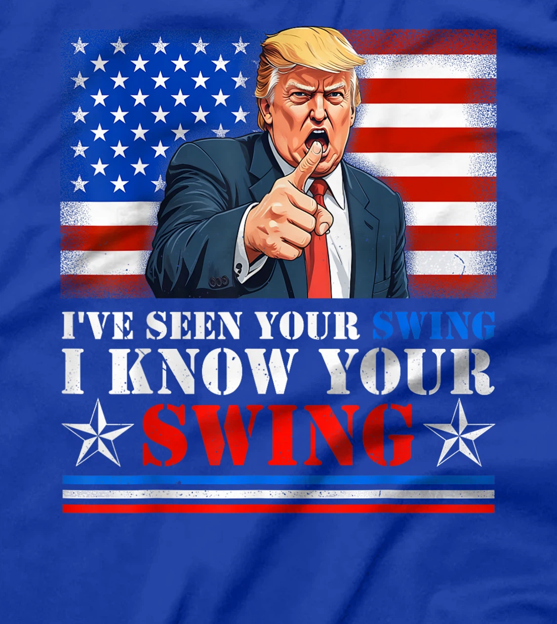 Womens Quote Trump 2024, I've seen your swing i know your swing T-Shirt