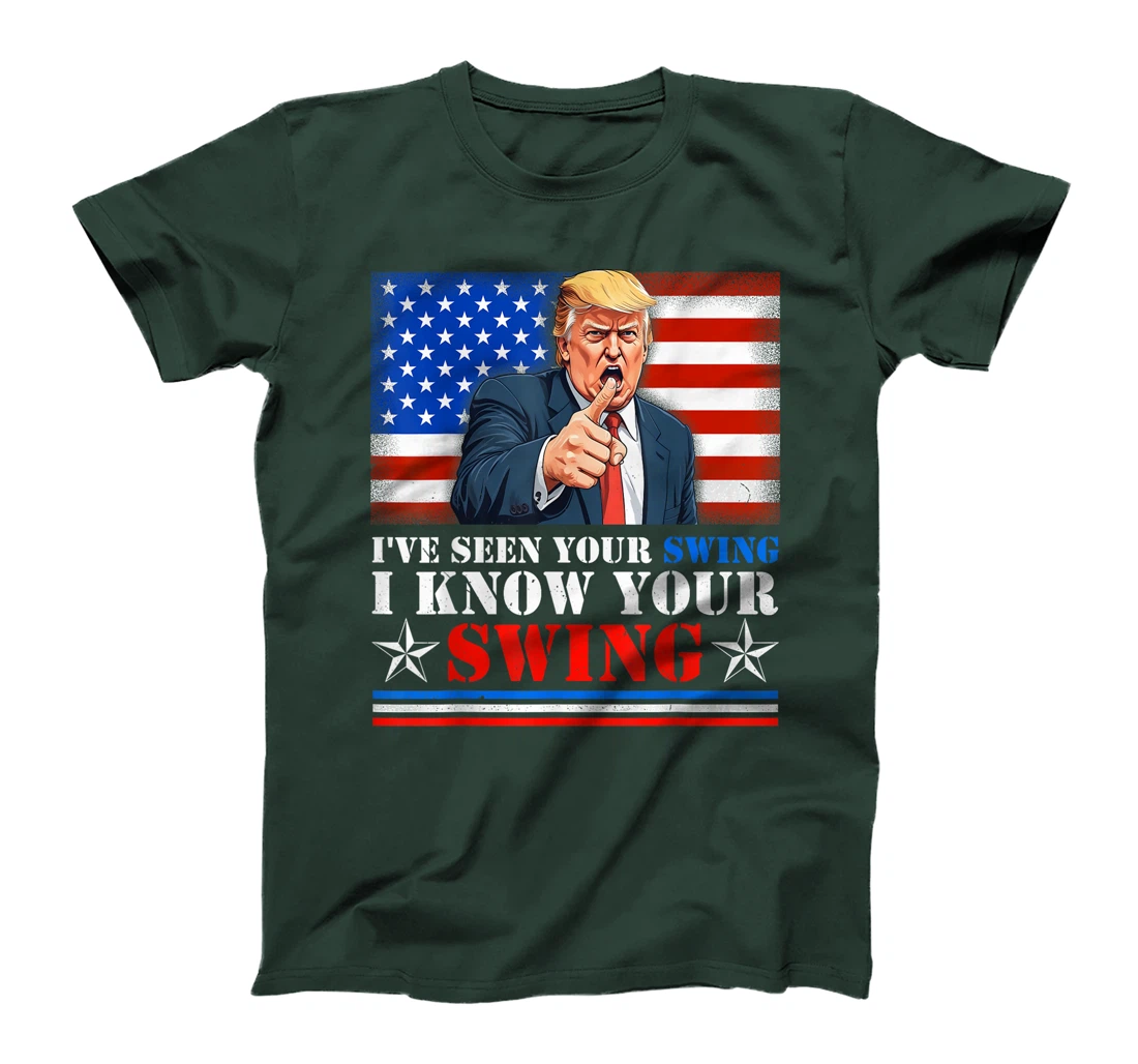 Womens Quote Trump 2024, I've seen your swing i know your swing T-Shirt