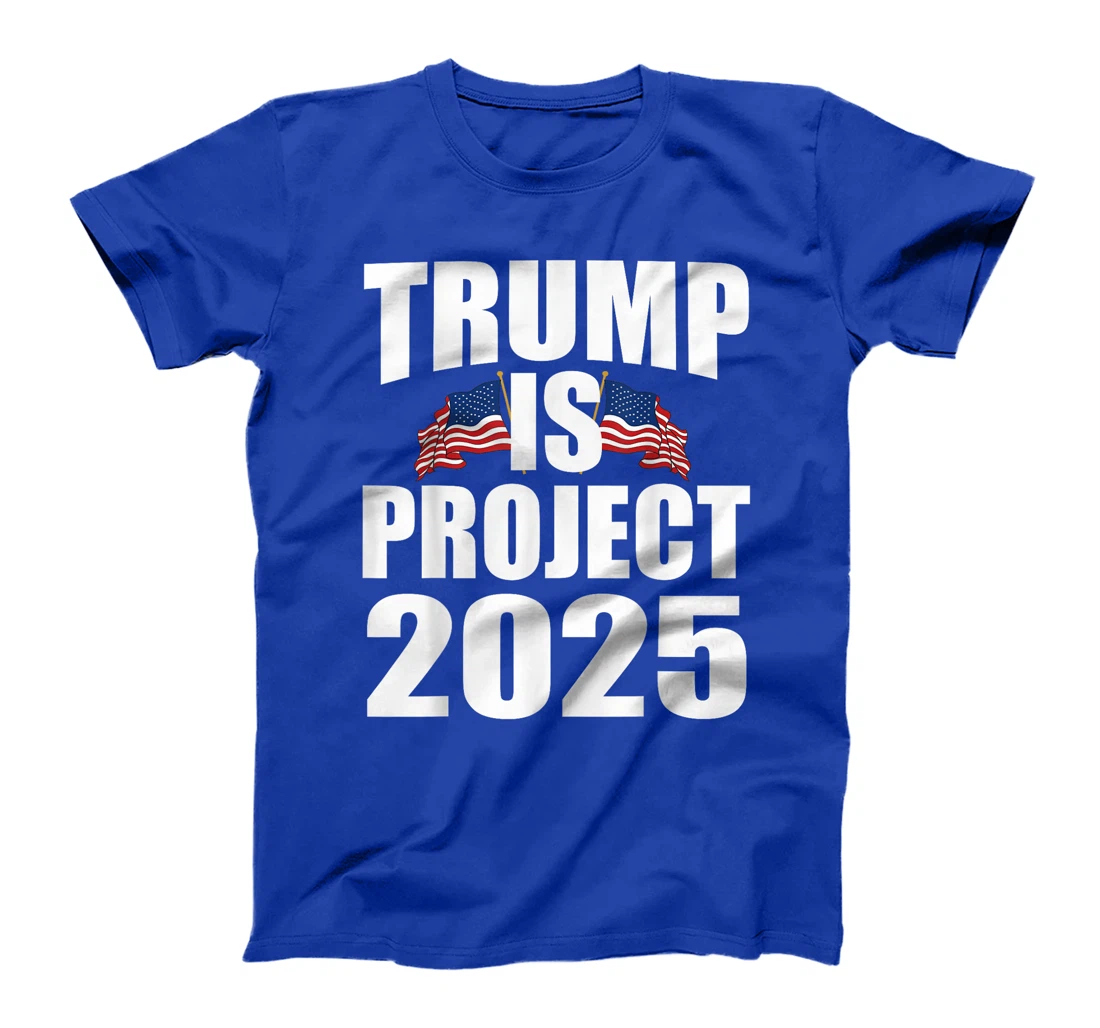 Trump Is Project 2025 T-Shirt
