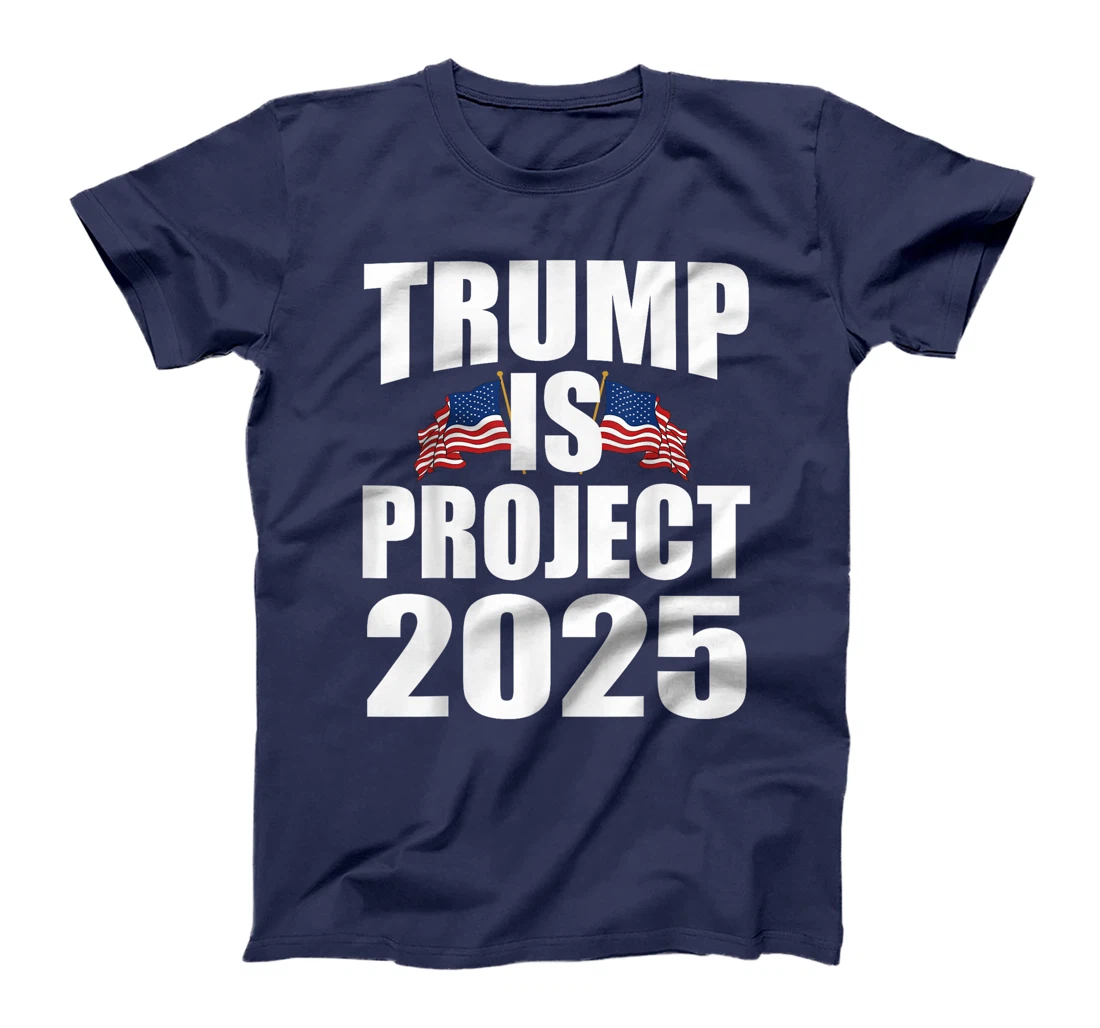 Trump Is Project 2025 T-Shirt