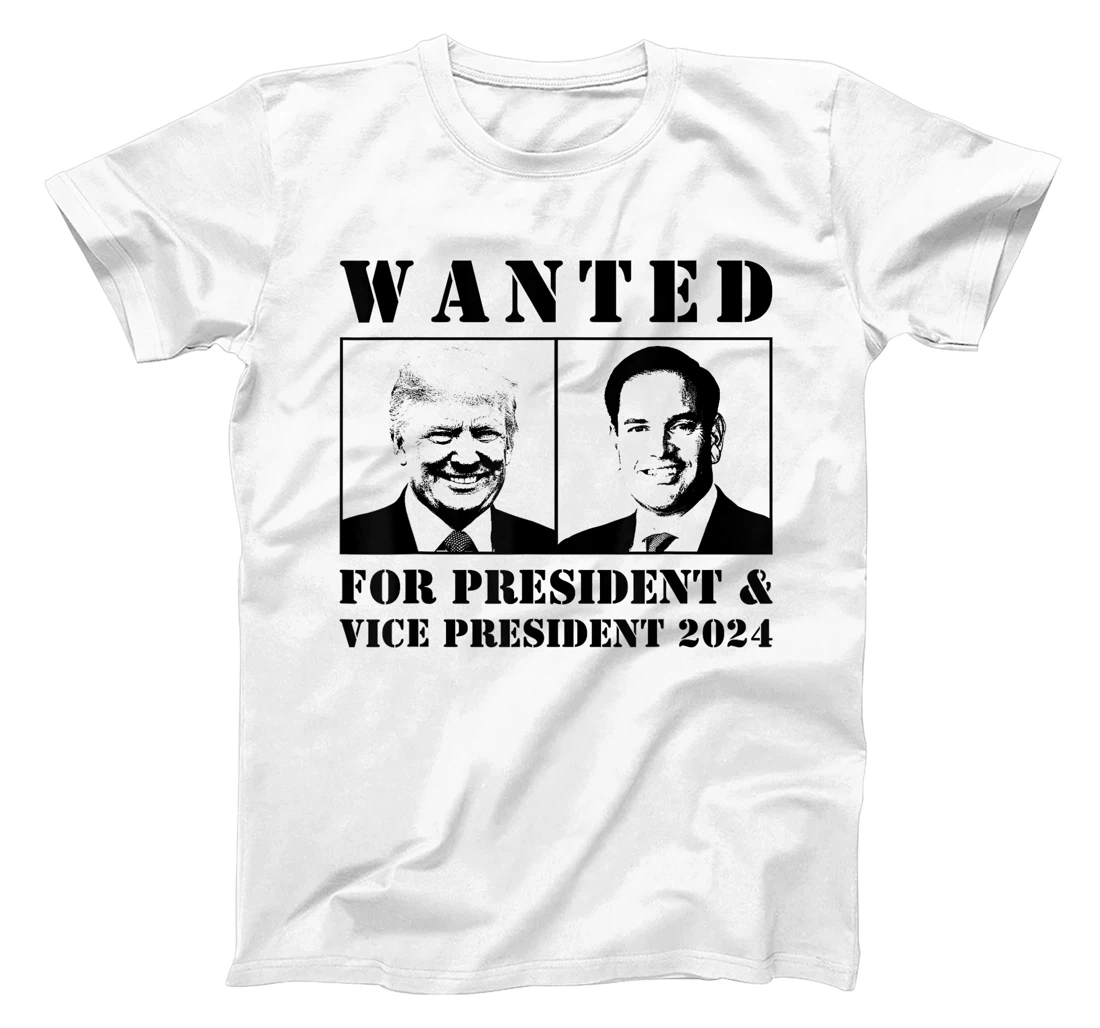 Wanted For President & Vice President 2024 Trump Rubio MAGA T-Shirt