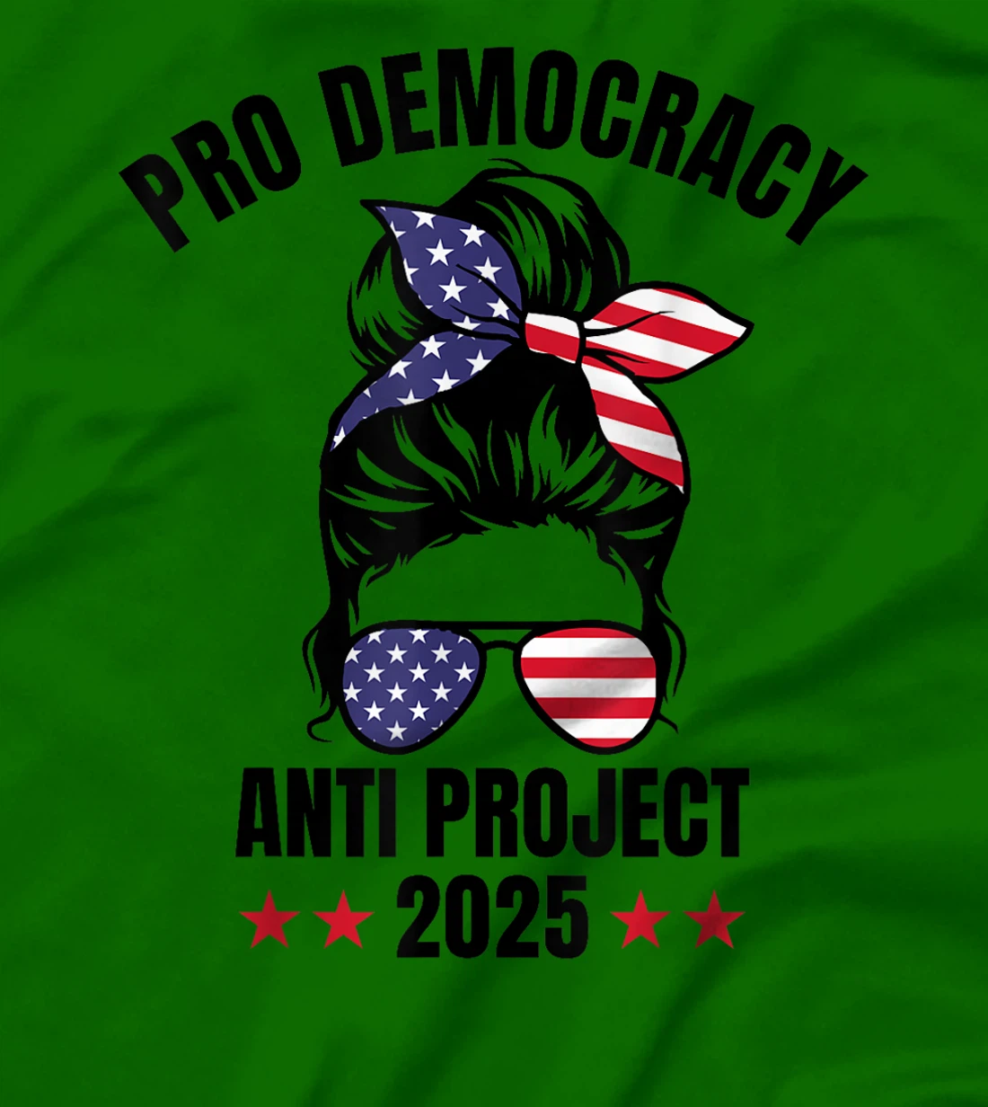 Messy Bun Pro Democracy Anti Project 2025 Anti Trump Project T-Shirt