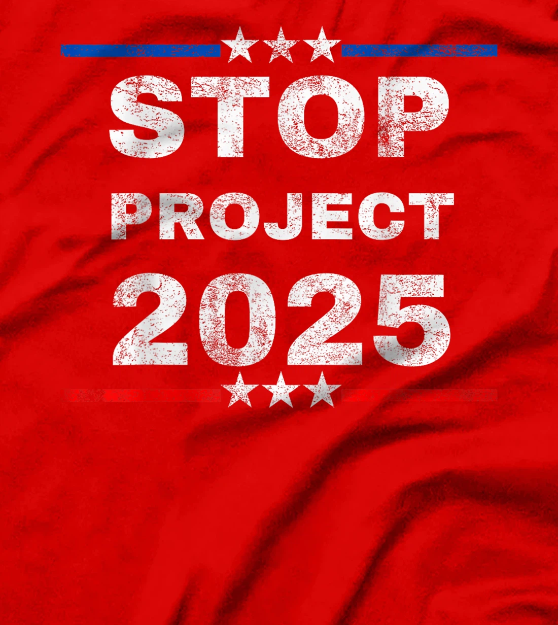 Stop Project 2025 Trump's Project Anti Trump Funny Gift T-Shirt