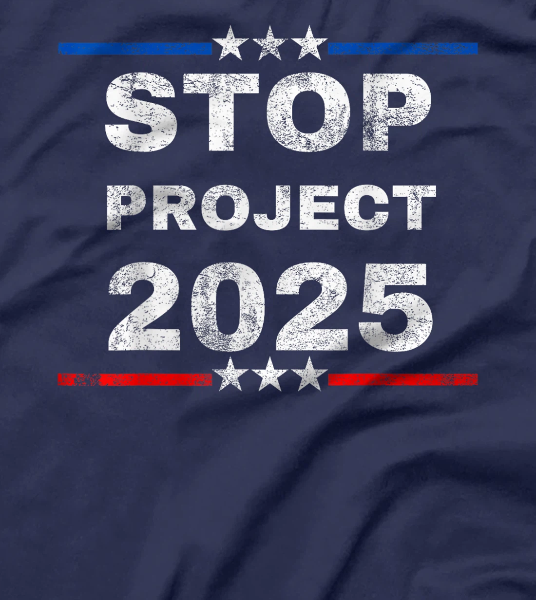 Stop Project 2025 Trump's Project Anti Trump Funny Gift T-Shirt