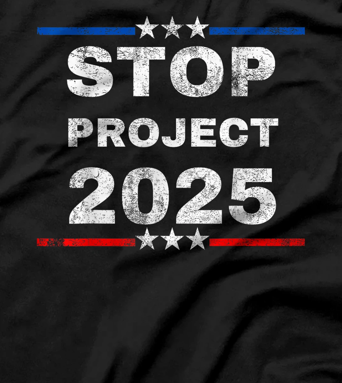 Stop Project 2025 Trump's Project Anti Trump Funny Gift T-Shirt