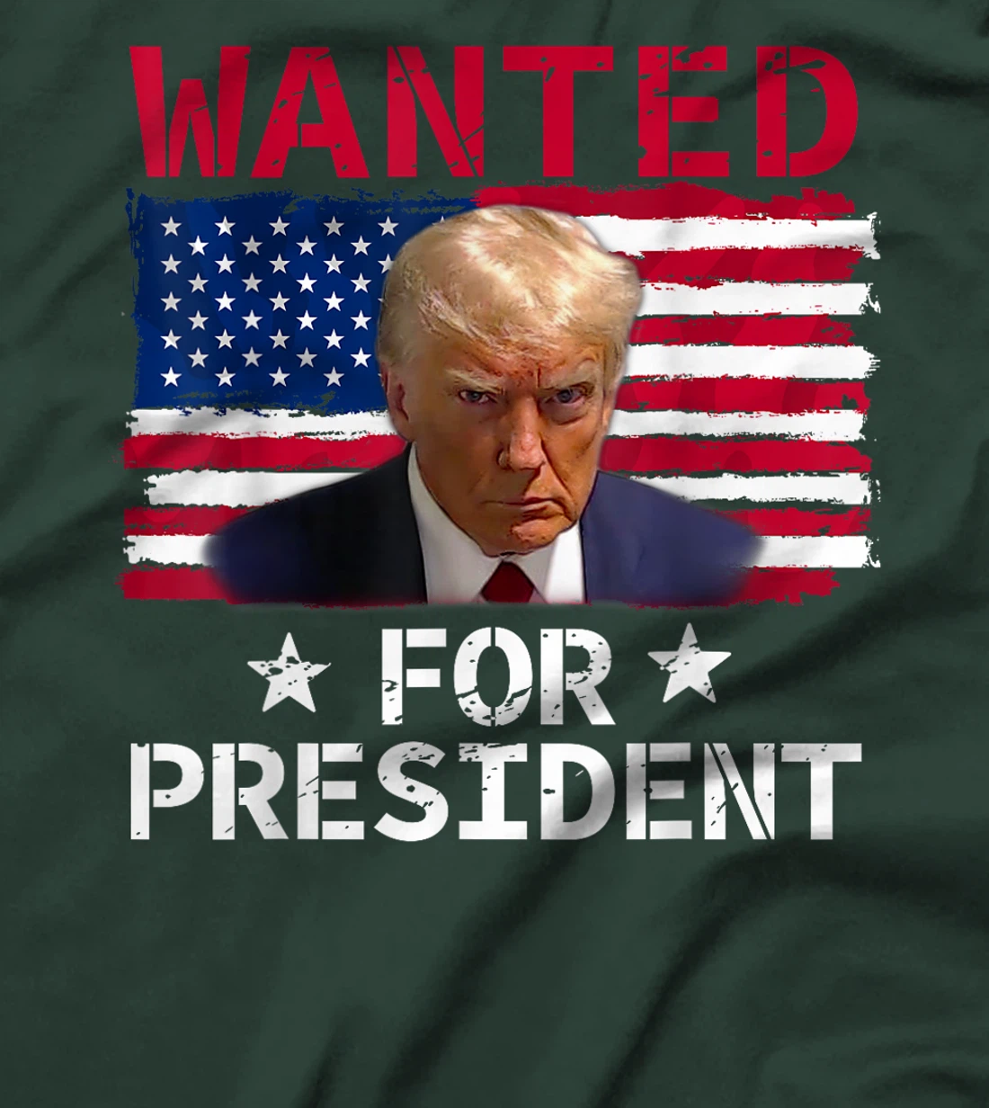 Wanted For President 2024 - Trump Mugshot T-Shirt