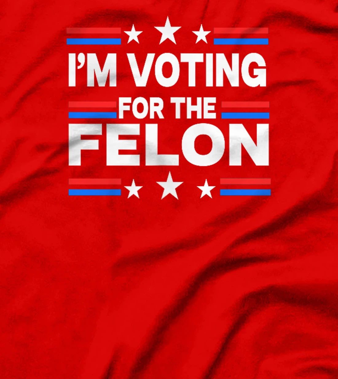 Trump Arrest This I'm Voting For The Felon 2 Sided T-Shirt