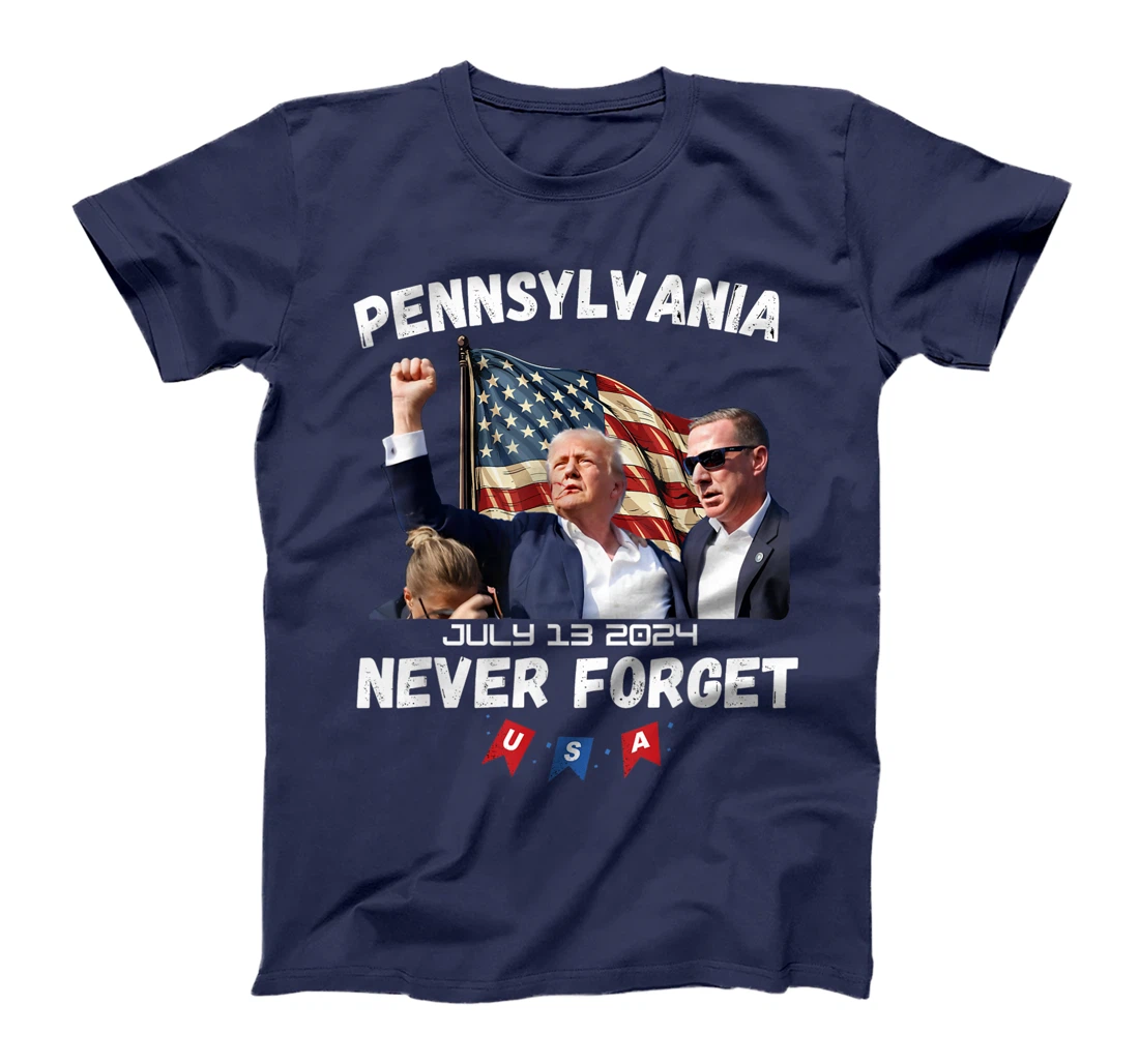 Donald Trump Butler Pennsylvania Never Forget T-Shirt