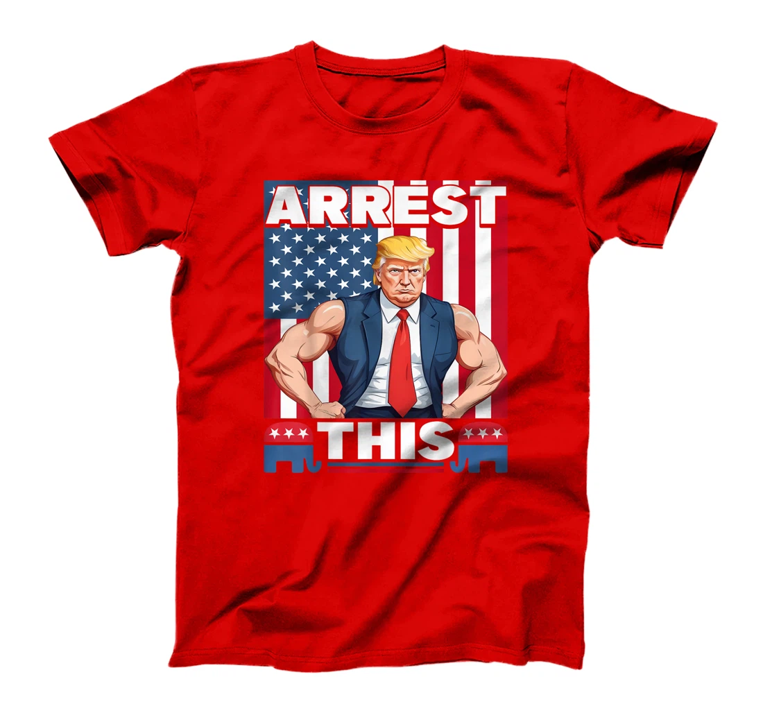 Womens Funny Quote Trump 2024 Arrest This Trump T-Shirt