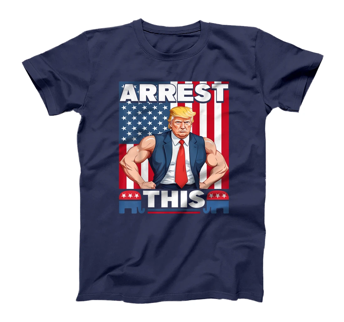 Womens Funny Quote Trump 2024 Arrest This Trump T-Shirt