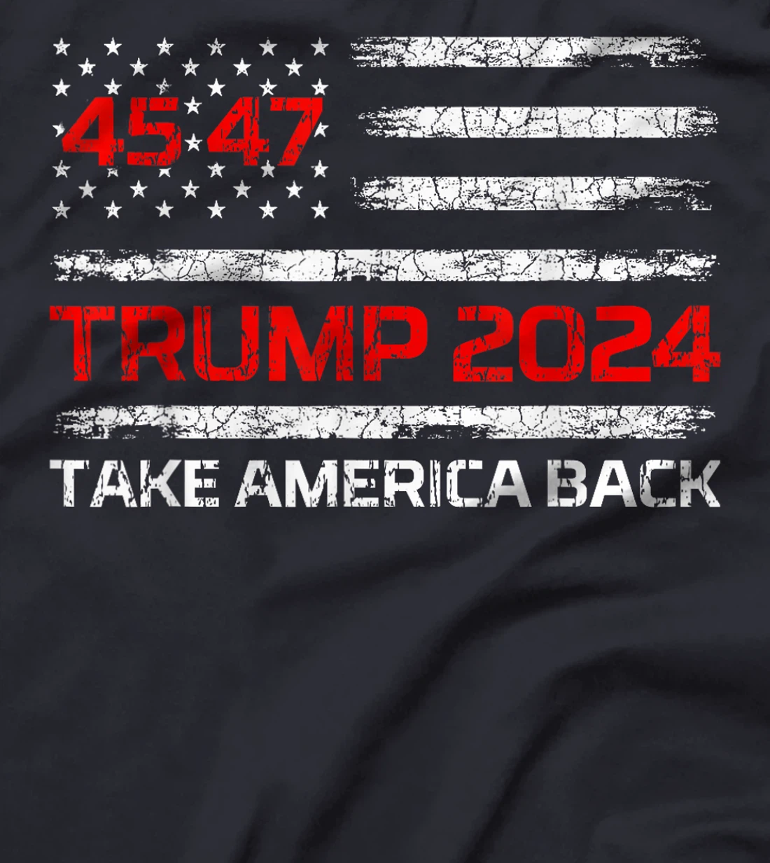 Trump 2024 45 47 USA American Flag Vintage Retro 4547 Trump T-Shirt