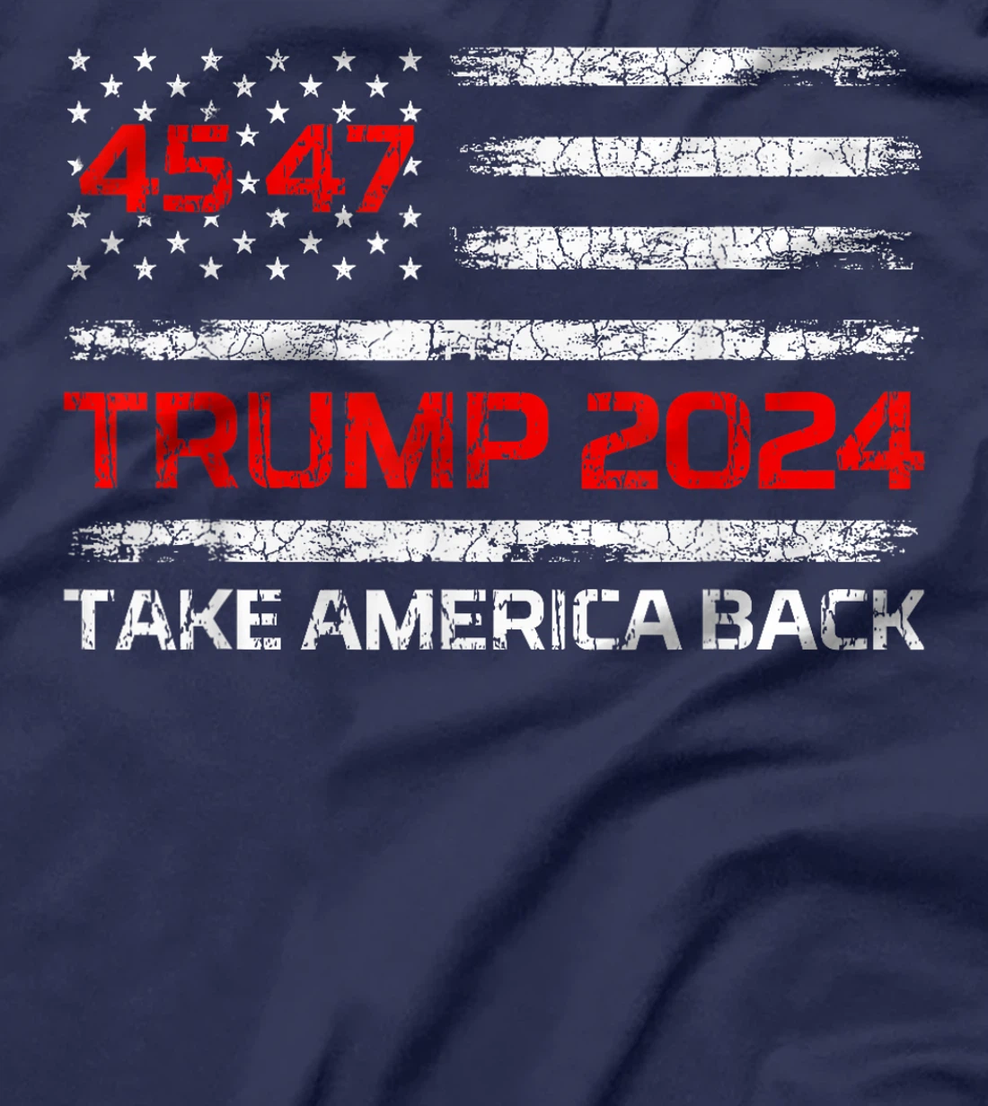 Trump 2024 45 47 USA American Flag Vintage Retro 4547 Trump T-Shirt