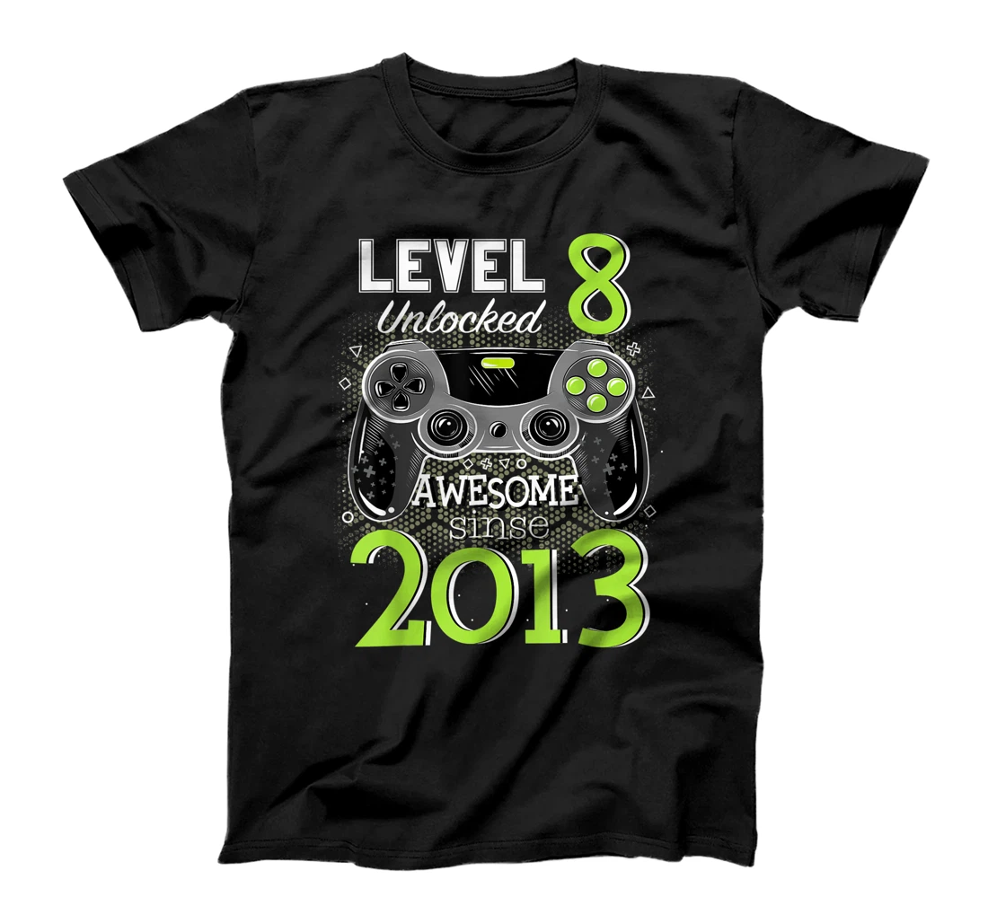 Level 8 Unlocked Awesome Since 2013 Video Gamer 8th Birthday T-Shirt