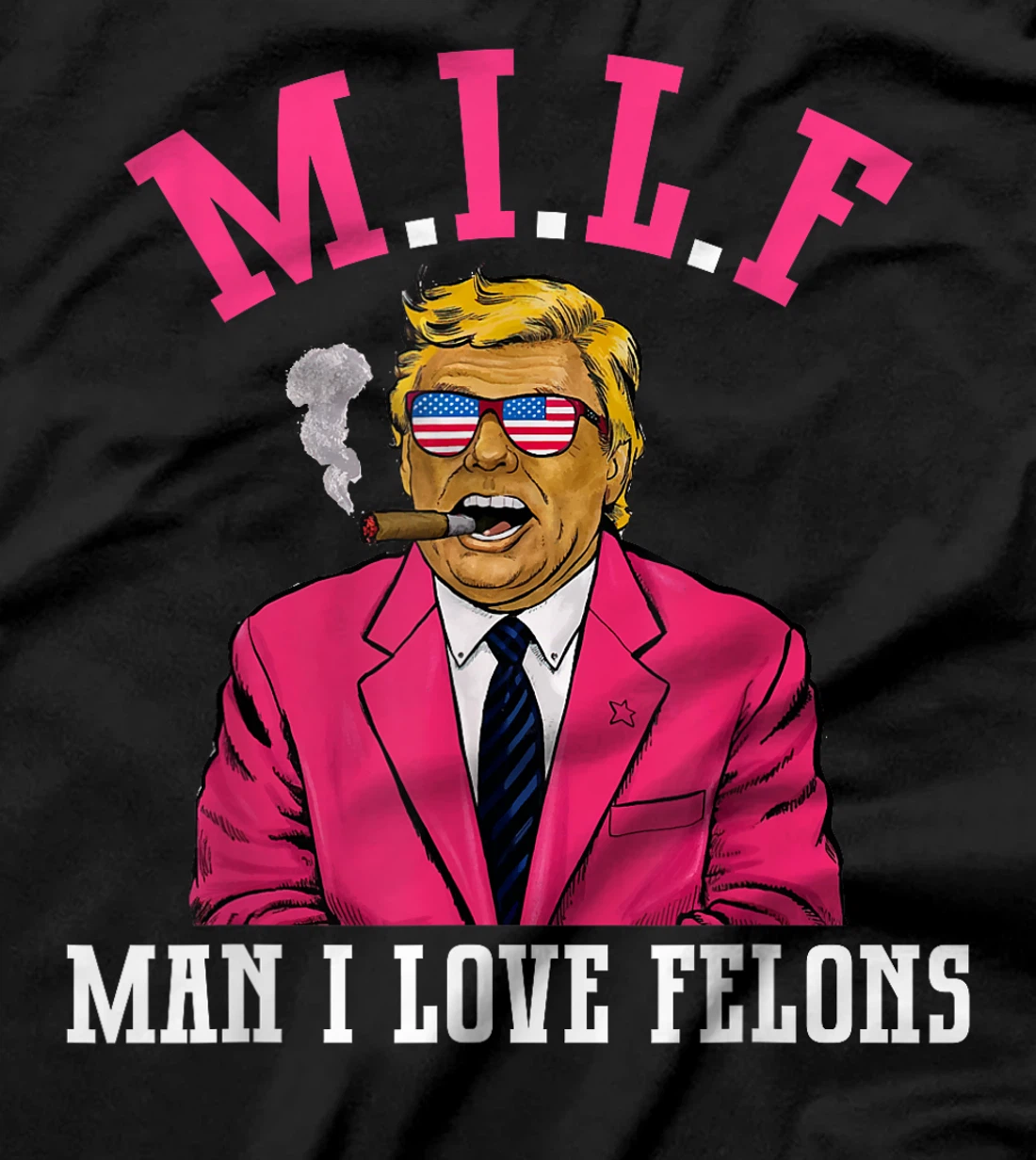 MILF Man I Love Felons Funny Trump Pink 2024 For President T-Shirt