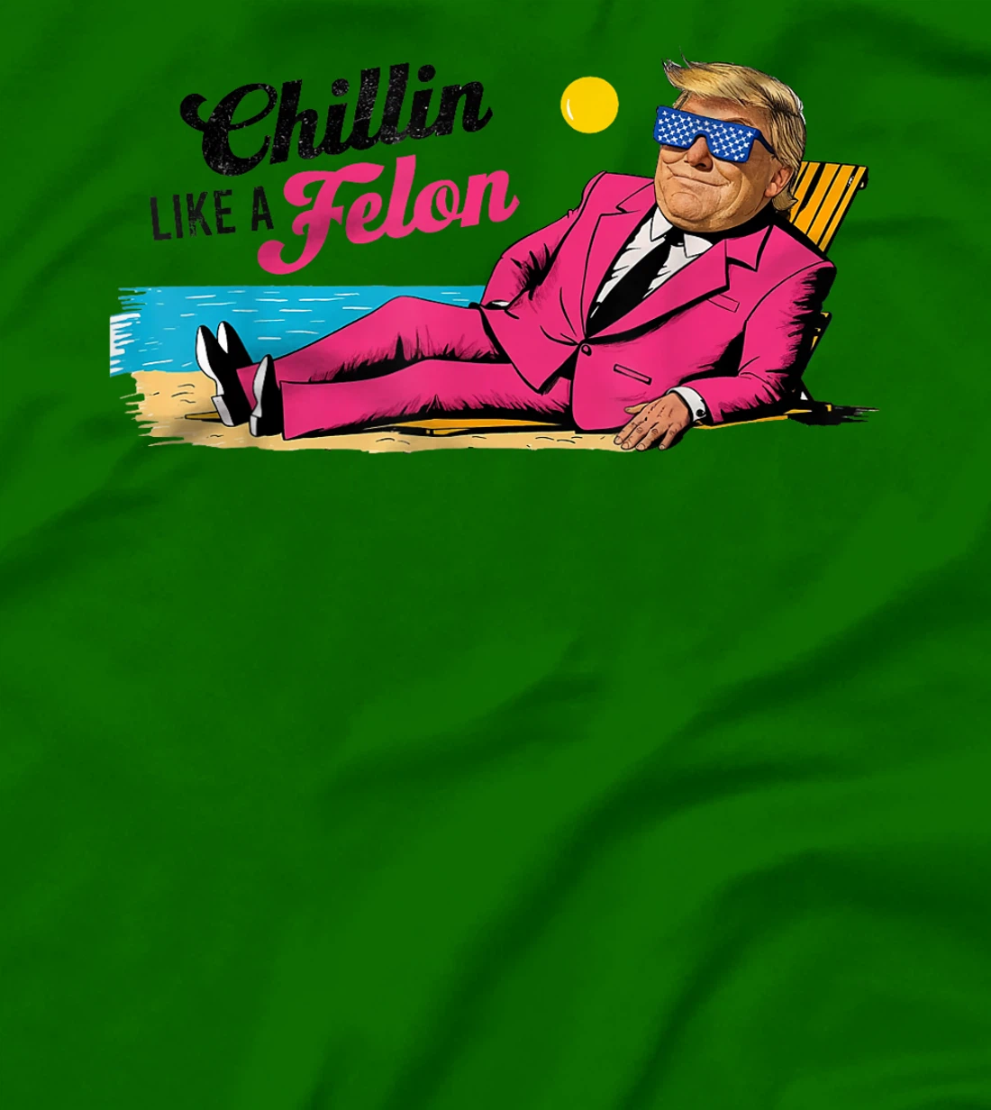 Womens President Donald Trump Chillin' Like A Felon Summer 2024 T-Shirt