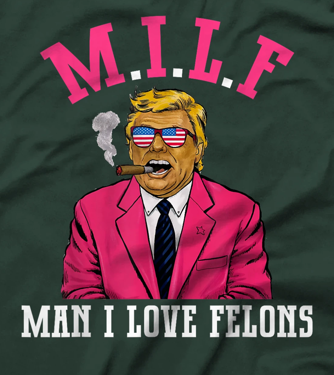 MILF Man I Love Felons Funny Trump Pink 2024 For President T-Shirt