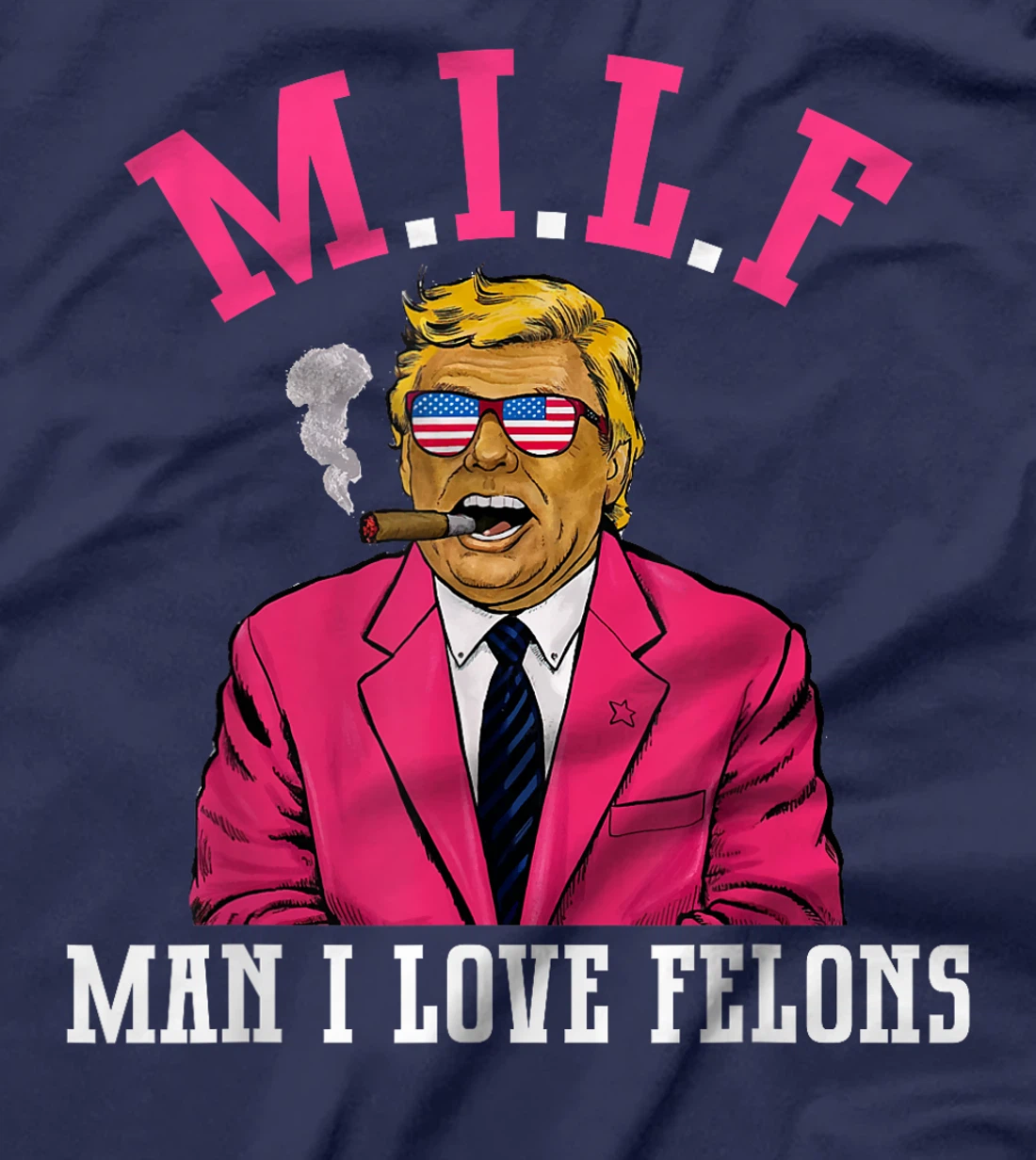 MILF Man I Love Felons Funny Trump Pink 2024 For President T-Shirt