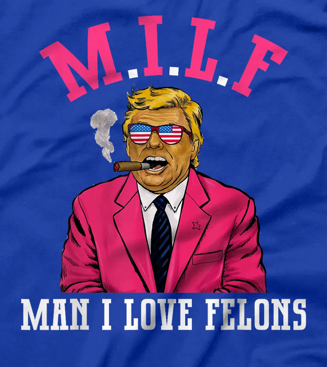 MILF Man I Love Felons Funny Trump Pink 2024 For President T-Shirt