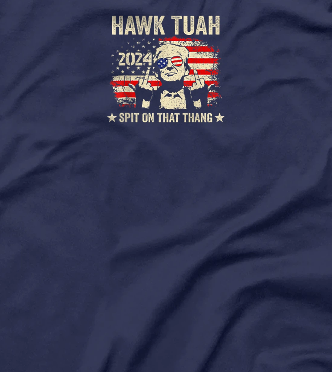 Trump 2024 Flag Funny Hawk Tush Middle Finger 24 Vote Trump T-Shirt