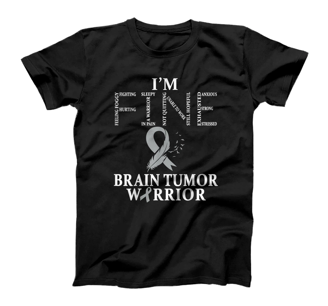 Brain Tumor Warrior I'm Fine T-Shirt