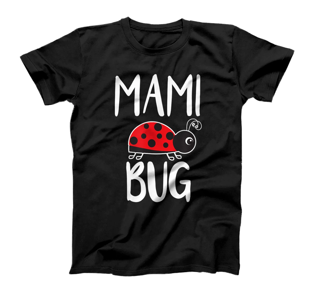 Mami Bug Spanish Mommy Funny Ladybug T-Shirt