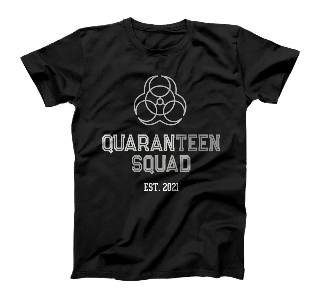 Funny Quaranteen Squad Est 2021 for Quarantined Teenage Team T-Shirt