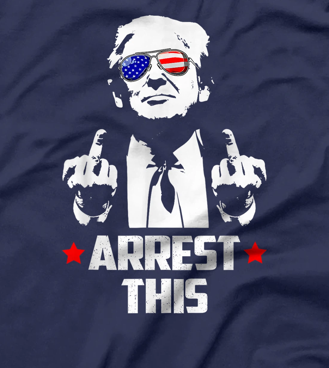 Funny Trump ARESST THIS Donald Trump Middle Finger T-Shirt