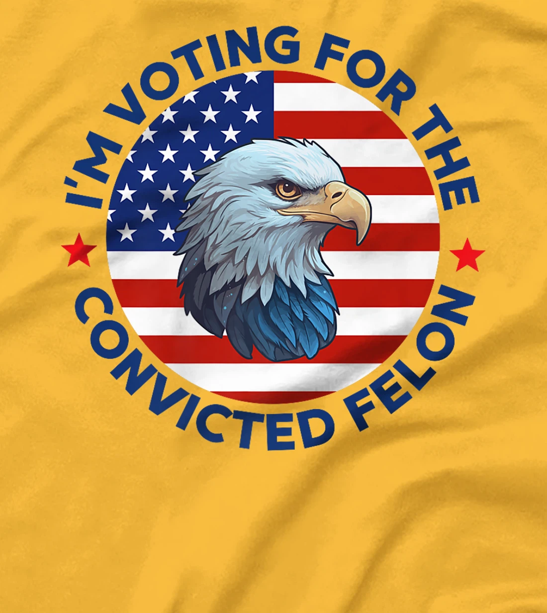I'm Voting For The Convicted Felon Funny Pro Trump 2024 Premium T-Shirt