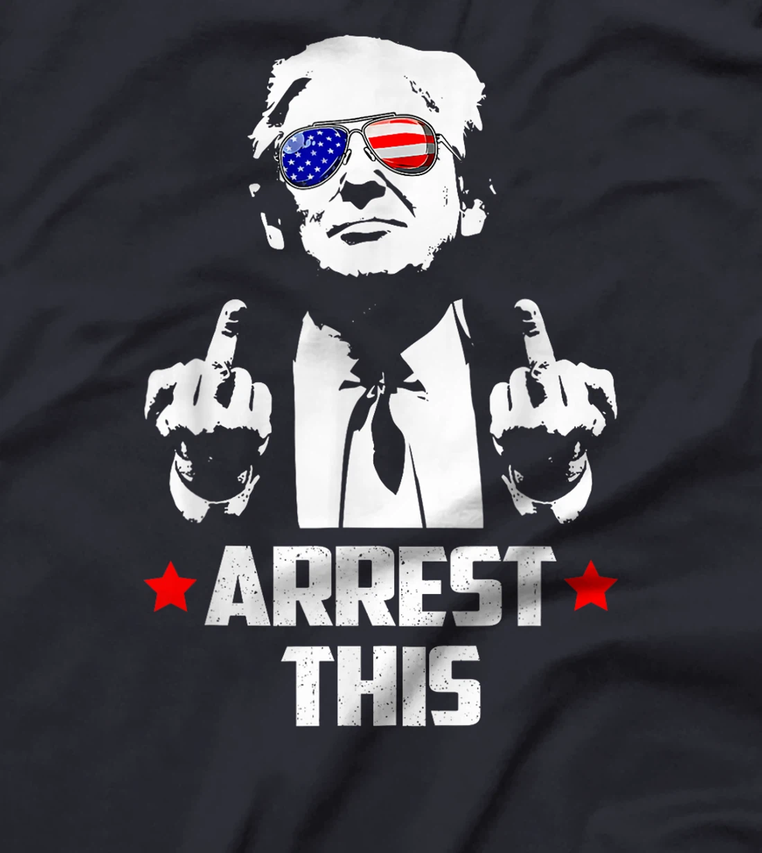 Funny Trump ARESST THIS Donald Trump Middle Finger T-Shirt