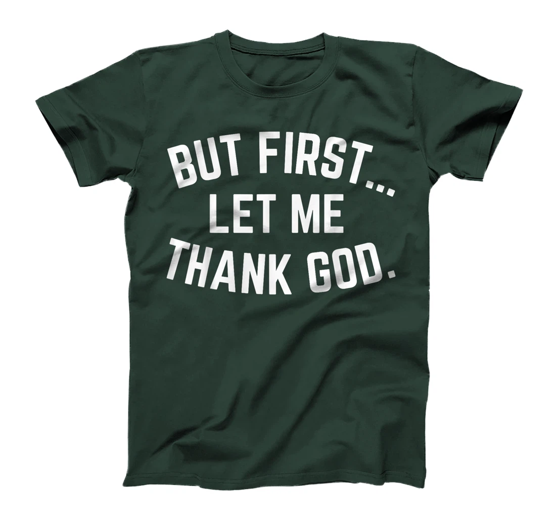But First Let Me Thank God Vintage Christian T-Shirt