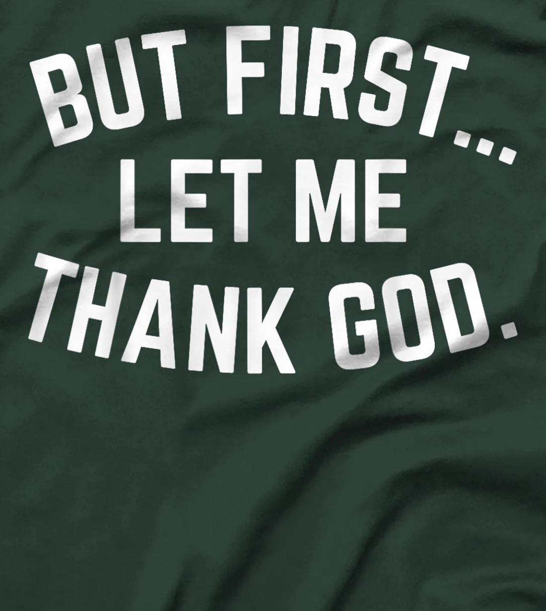 But First Let Me Thank God Vintage Christian T-Shirt