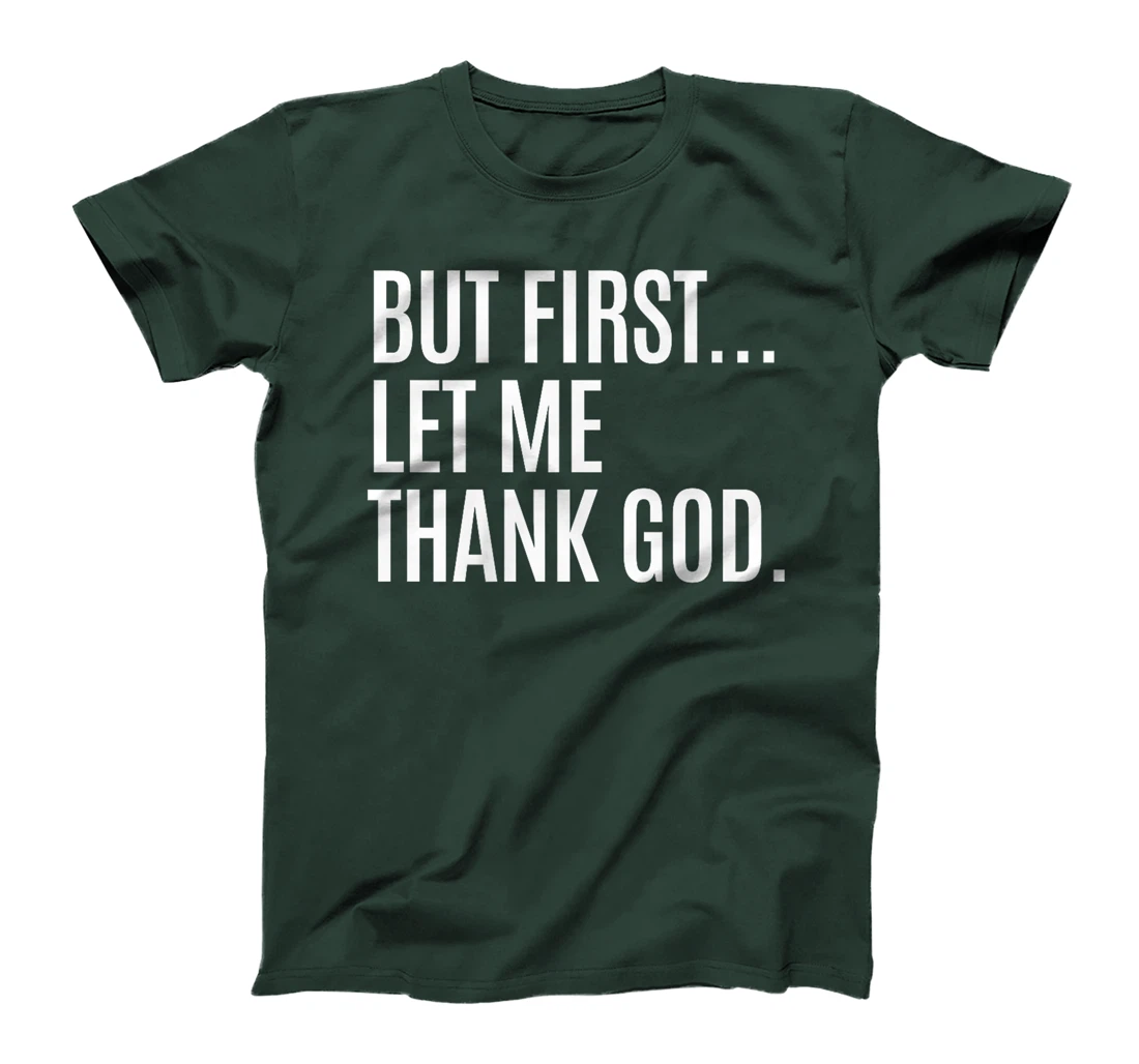 But First... Let Me Thank God Premium T-Shirt