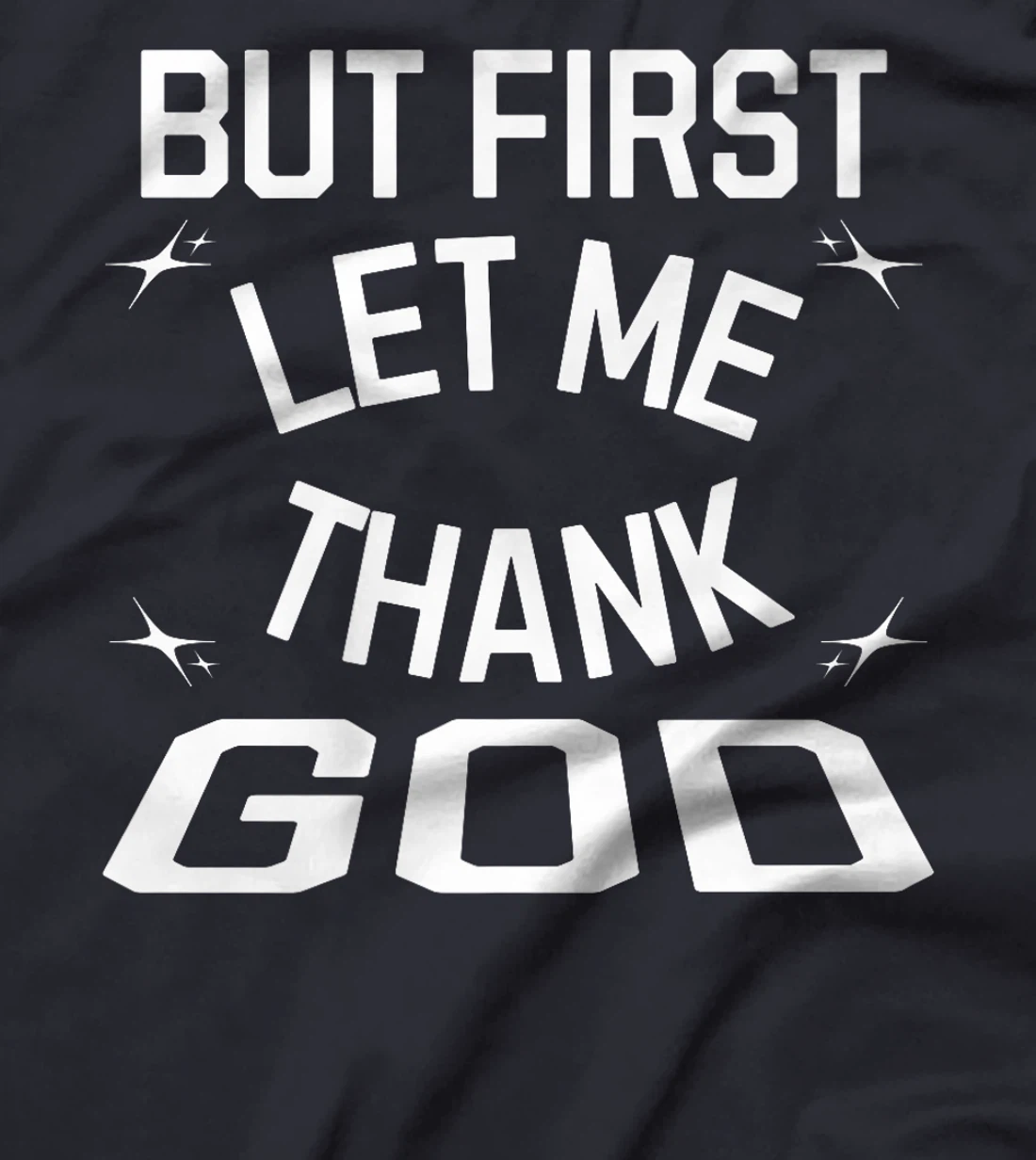 Funny But First Let Me Thank God Premium T-Shirt